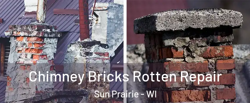  Chimney Bricks Rotten Repair Sun Prairie - WI