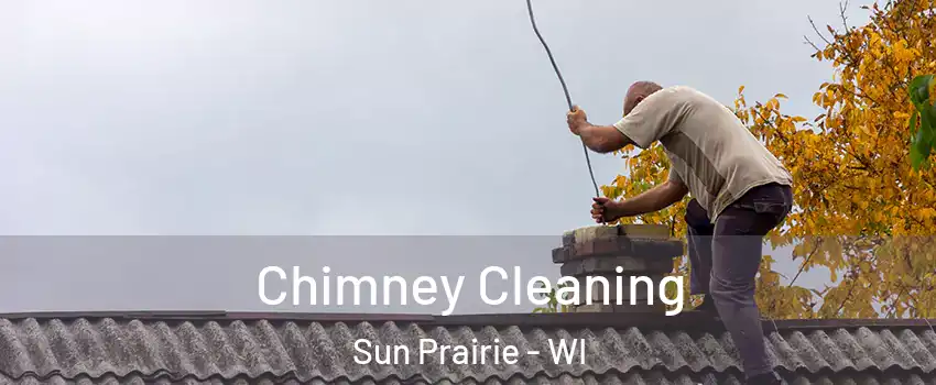  Chimney Cleaning Sun Prairie - WI