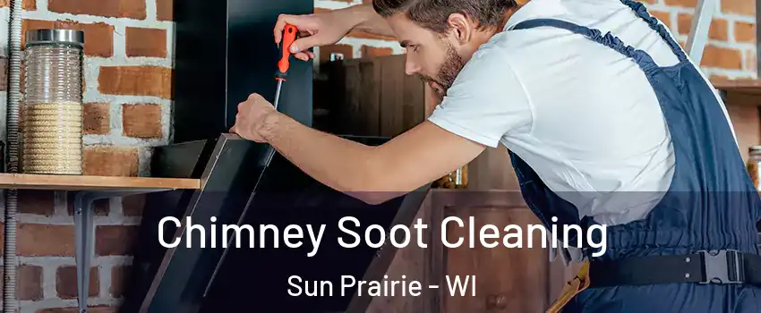  Chimney Soot Cleaning Sun Prairie - WI