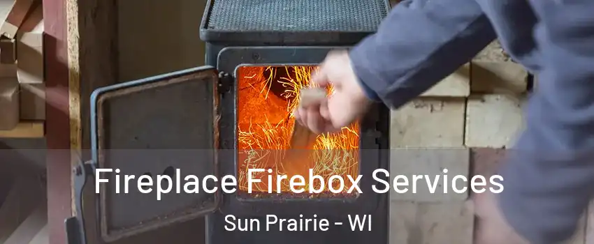  Fireplace Firebox Services Sun Prairie - WI