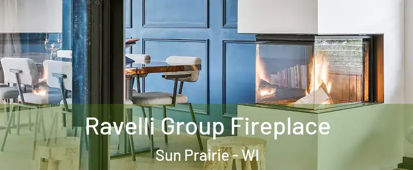  Ravelli Group Fireplace Sun Prairie - WI